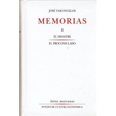 Memorias, II: "El desastre" & "El proconsulado"