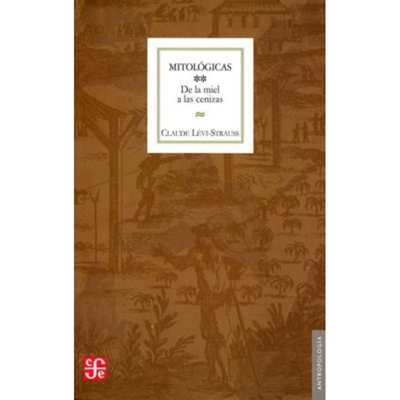 Mitológicas II: de la miel a las cenizas