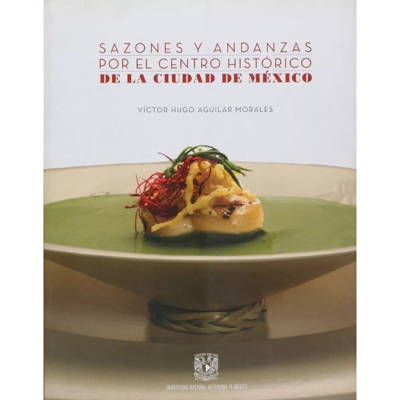 Sazones y andanzas por el centro histórico de la Ciudad de México