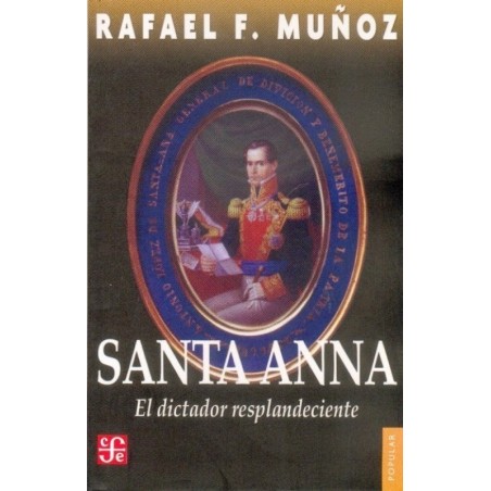 Santa Anna: el dictador resplandeciente