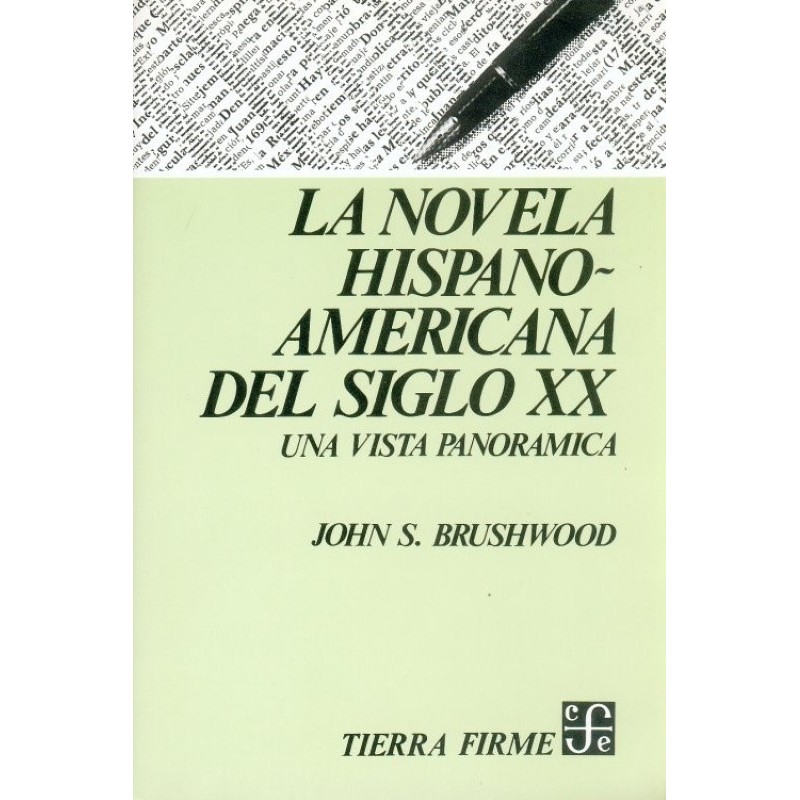 La novela hispanoamericana del siglo XX Una vista panorámica.