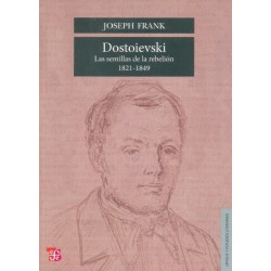 Dostoievski I. Las semillas de la rebelión. 1821-1849 (vol. I)