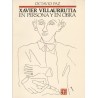 Xavier Villarrutia en persona y obra