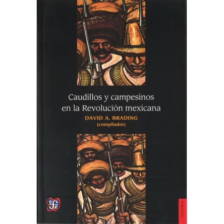 Caudillos y campesinos en la Revolución Mexicana