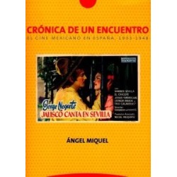 Crónica de un encuentro: el cine mexicano en España, 1933-1948