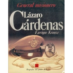 Lázaro Cárdenas, general misionero. Biografía del poder/8