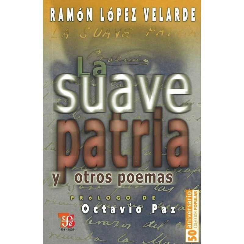 La suave patria y otros poemas.