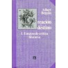 Creación y destino I: ensayos de crítica literaria