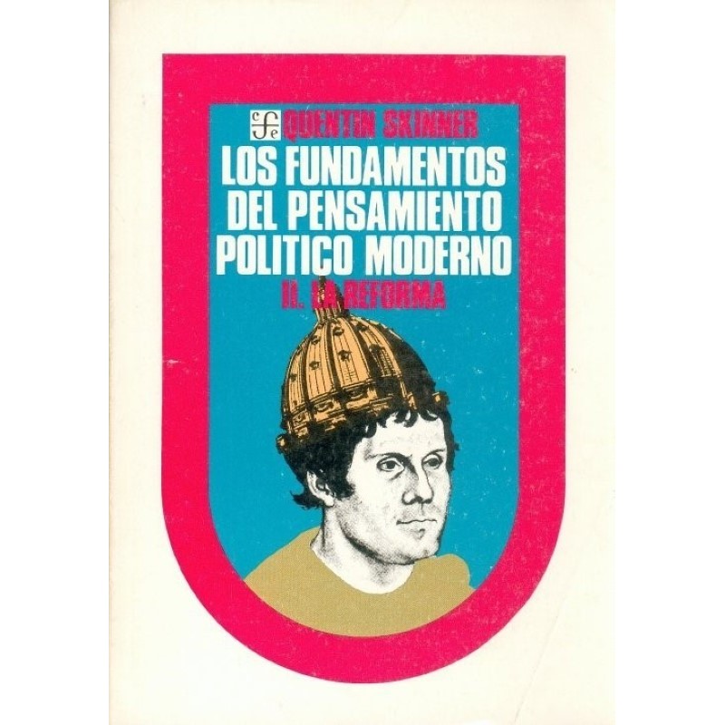 Los fundamentos del pensamiento político moderno II. La Reforma