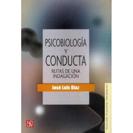Psicobiología y conducta. Rutas de una indagación.