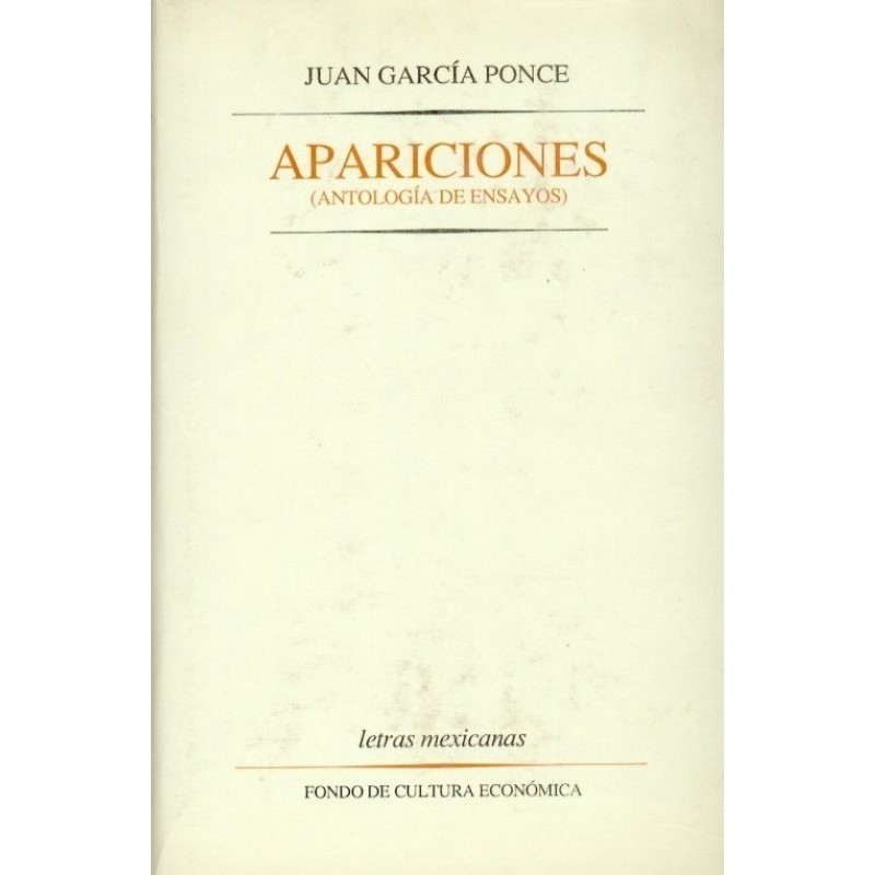 Apariciones. Antología de ensayos. Seleccion y prologo de Daniel Goldin