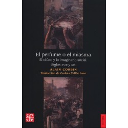 El perfume o el miasma: el olfato y el imaginario social (siglos XVIII y XIX)