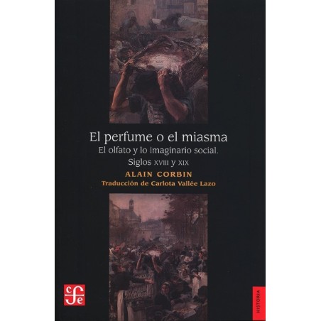El perfume o el miasma: el olfato y el imaginario social (siglos XVIII y XIX)