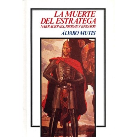 La muerte del estratega. Narraciones, prosa y ensayos.