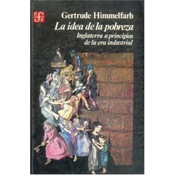 La idea de la pobreza. Inglaterra a principios de la era industrial