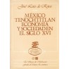 México Tenochtitlan. Economía y sociedad en el siglo XVI.
