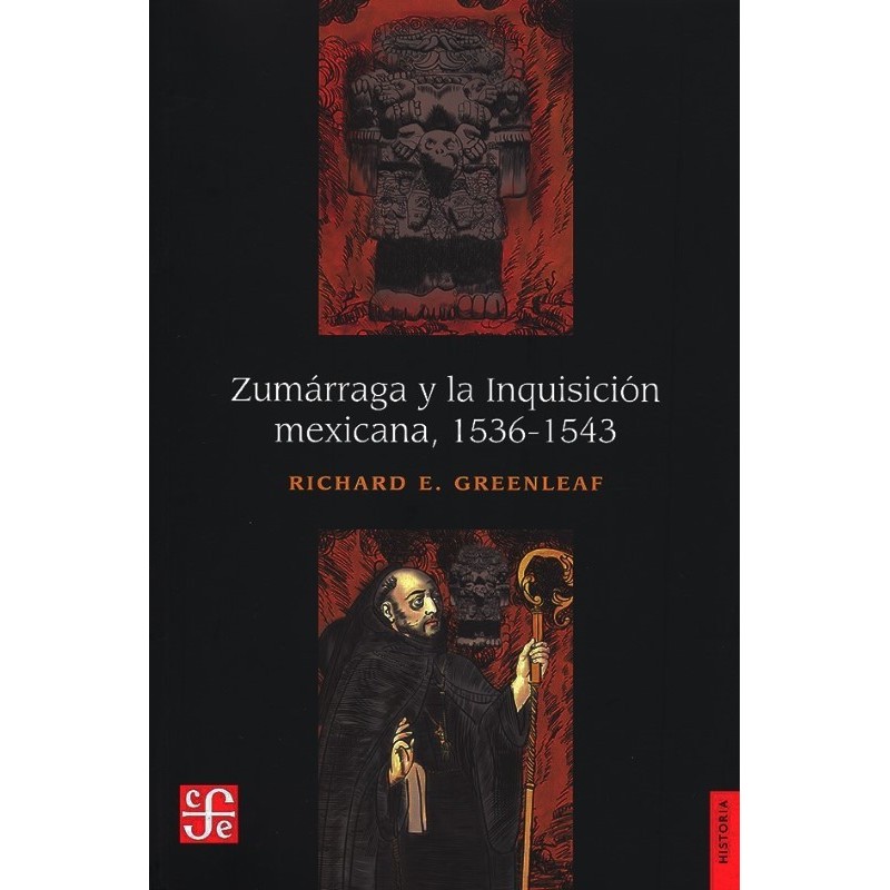 Zumárraga y la Inquisición mexicana 1536-1543