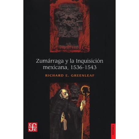 Zumárraga y la Inquisición mexicana 1536-1543