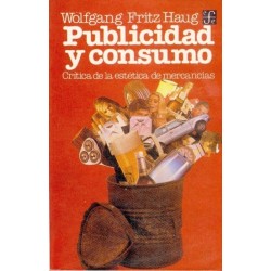 Publicidad y consumo: crítica de la estética de mercancías