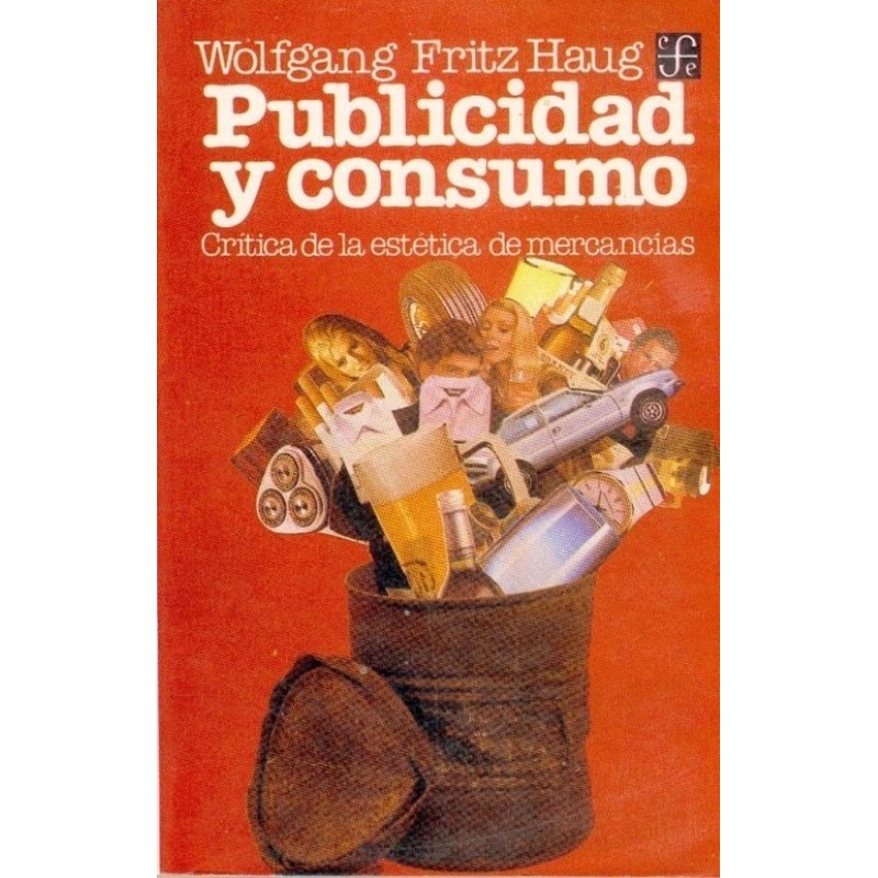 Publicidad y consumo: crítica de la estética de mercancías