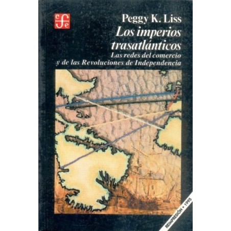 Los imperios trasatlánticos. Las redes del comercio y de las Revoluciones