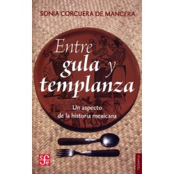 Entre gula y templanza: un aspecto de la historia mexicana