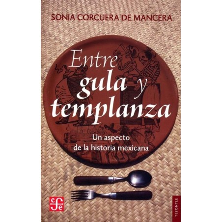 Entre gula y templanza: un aspecto de la historia mexicana