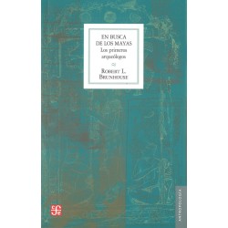 En busca de los mayas. Los primeros arqueólogos