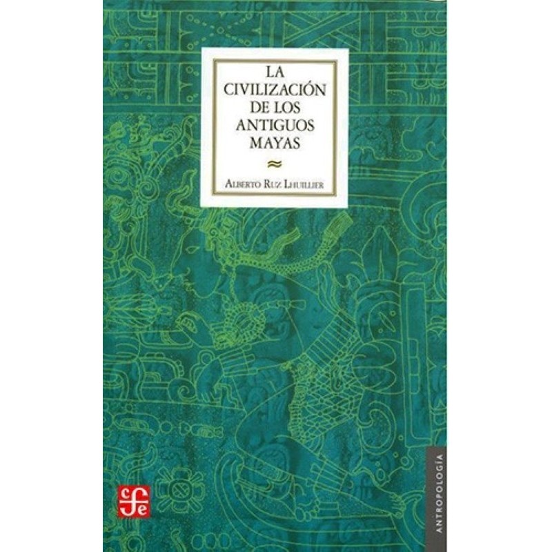 La civilización de los antiguos mayas.
