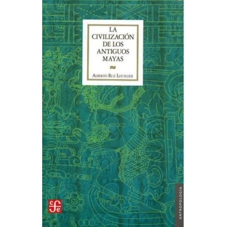 La civilización de los antiguos mayas.
