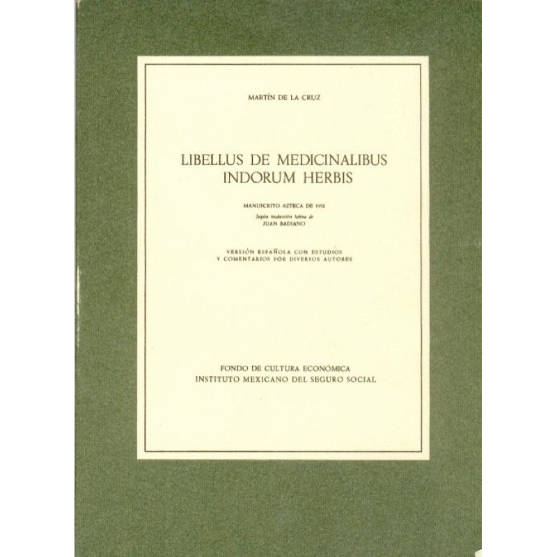 Códice de la Cruz de Badiano. Libellus de medicinalibus indorum herbis