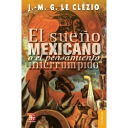 El sueño mexicano o el pensamiento interrumpido