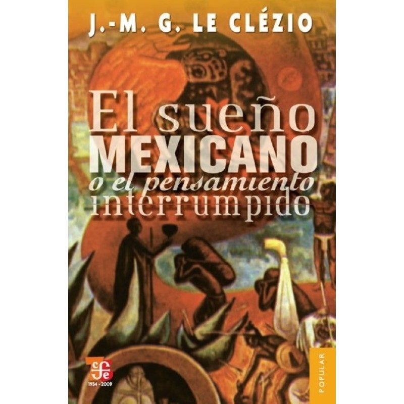 El sueño mexicano o el pensamiento interrumpido