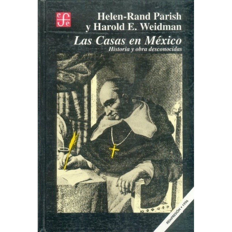 Las Casas en México. Historia y Obras desconocidas.