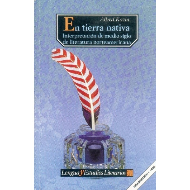 En tierra nativa.Interpretación de medio siglo de literatura norteamericana.