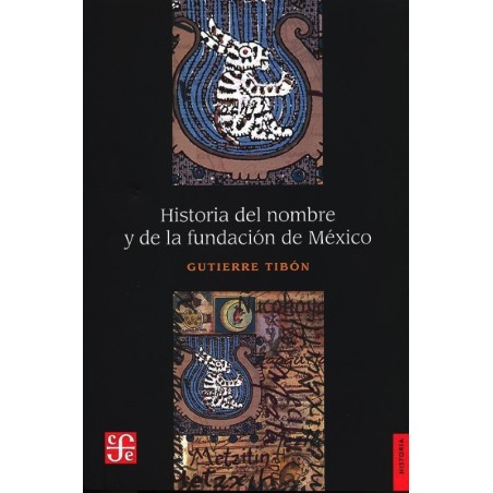 Historia del nombre y la fundación de México