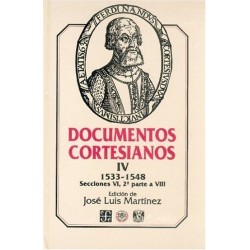 Documentos cortesianos IV (1533-1548) Secciones VI a VIII (Segunda Parte).