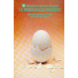 La democracia pendiente Ensayo sobre la deuda política de México