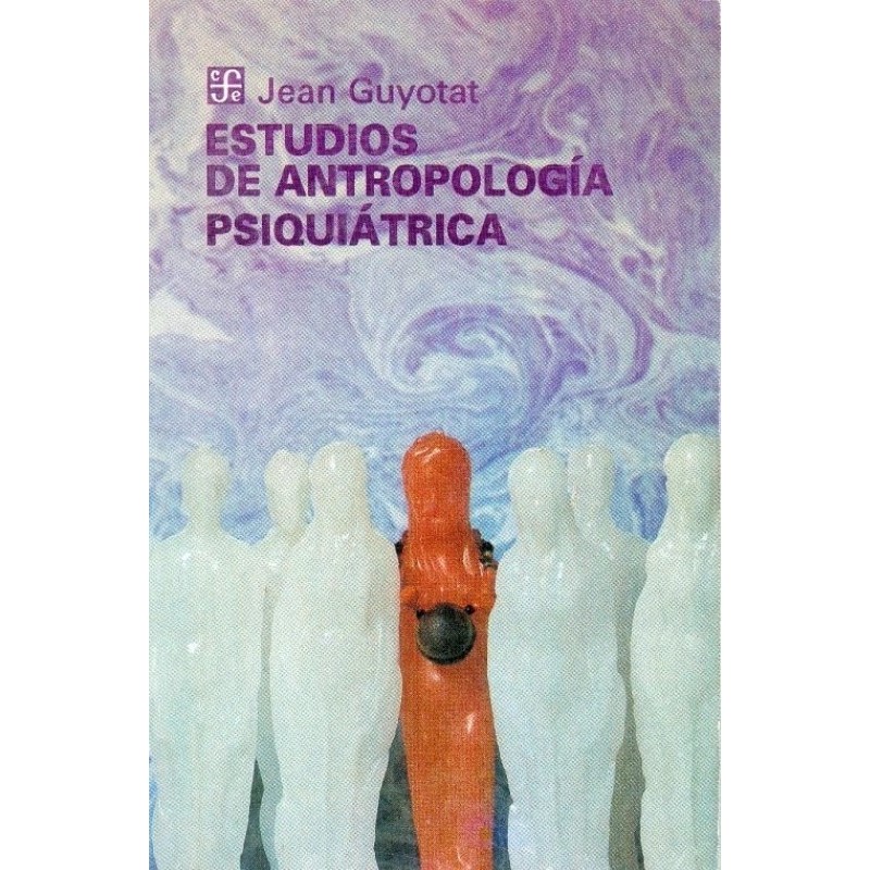 Estudios de antropología psiquiátrica