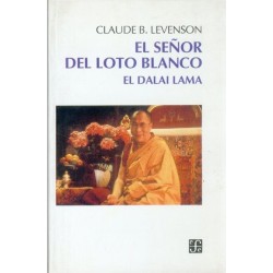El señor del loto blanco. El Dalai Lama.