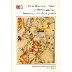 Anenecuilco. Memoria y vida de un pueblo.