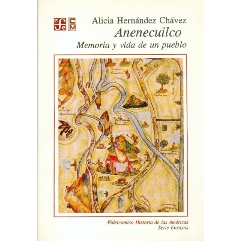 Anenecuilco. Memoria y vida de un pueblo.