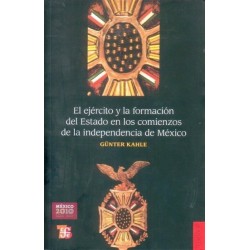 El ejército y la formación del Estado en comienzos de la independencia de México