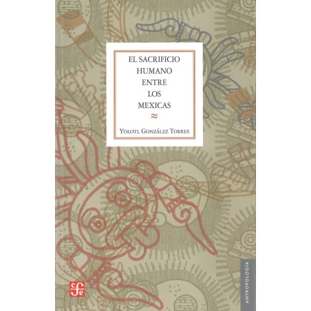 El sacrificio humano entre los mexicas