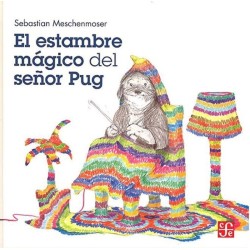 El estambre mágico del señor Pug