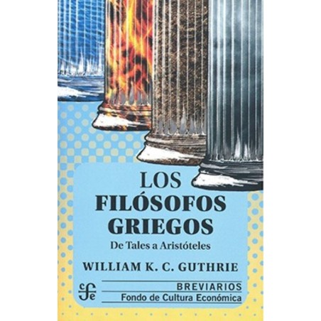 Los filósofos griegos: de Tales a Aristóteles