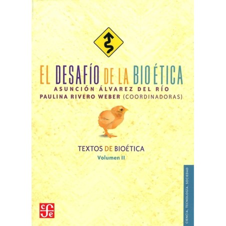 El desafío de la bioética II Textos de bioética. Vol. II.