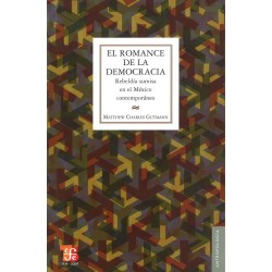 El romance de la democracia: rebeldía sumisa en el México contemporáneo
