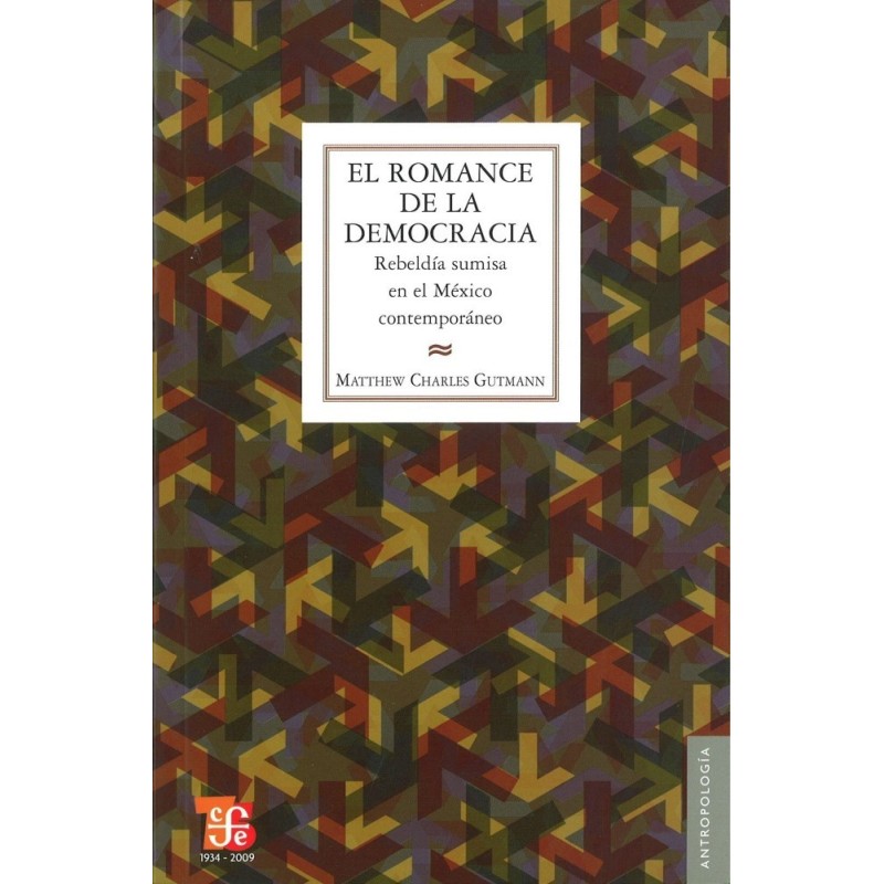 El romance de la democracia: rebeldía sumisa en el México contemporáneo
