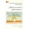 ¿Hacia un nuevo federalismo?
